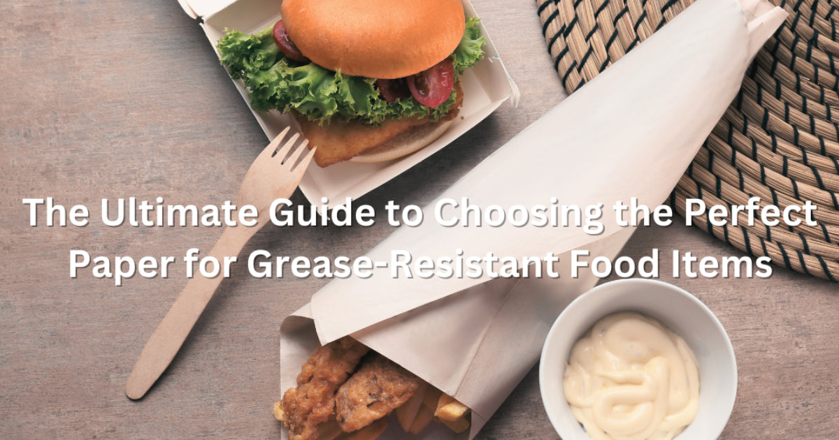 The Ultimate Guide to Choosing the Perfect Paper for Grease-Resistant ...