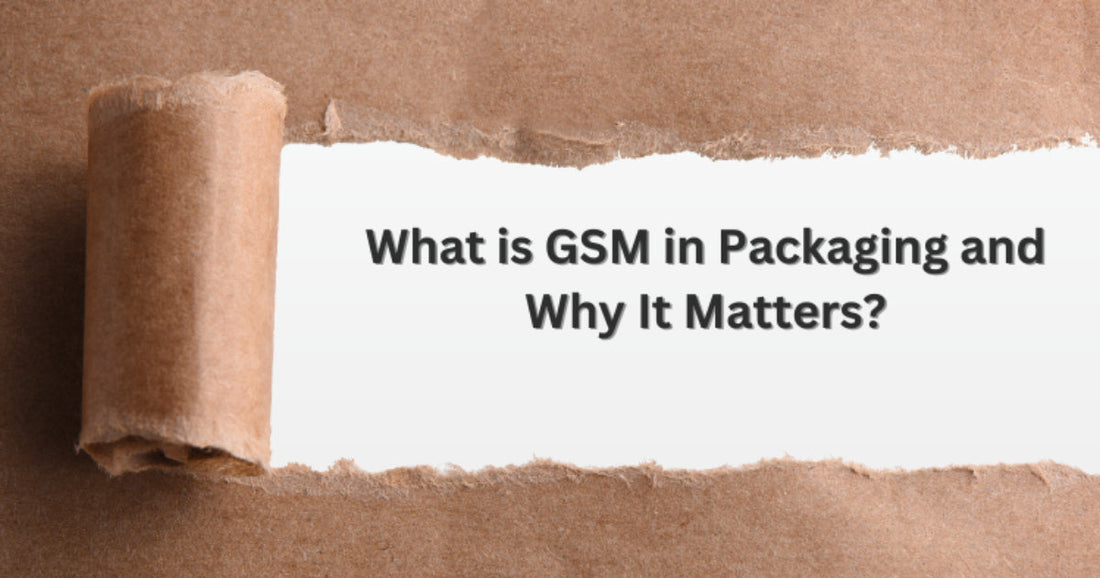 What is GSM in Packaging and Why It Matters for Your Brand